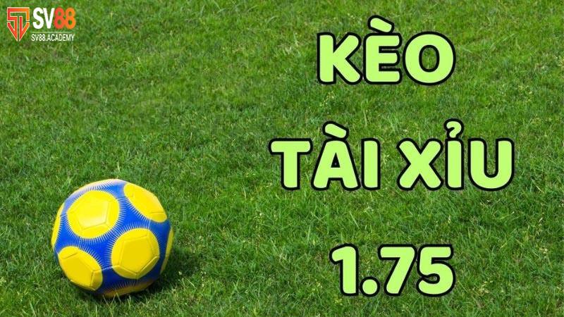 Những kinh nghiệm chơi kèo tài xỉu 1.75 chuẩn xác từ cao thủ 5 Kinh nghiệm đặt cược tài xỉu 1.75 hiệu quả