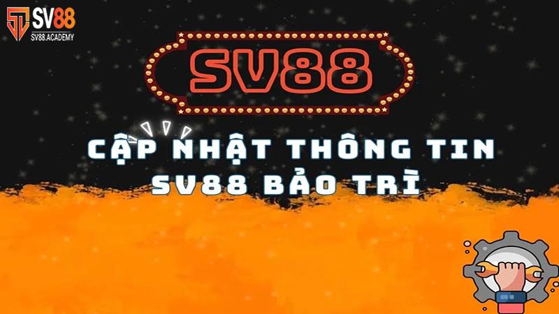 Cập Nhật Về SV88 Bảo Trì – Thời Điểm Nhà Cái Tiến Hành Bảo Trì 15 Máy chủ SV88 bảo trì